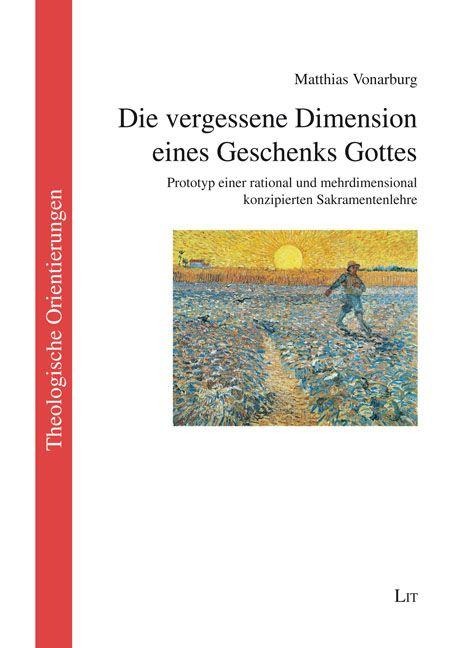 Die vergessene Dimension eines Geschenks Gottes - Matthias Vonarburg
