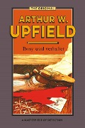 Bony wird verhaftet - Arthur W. Upfield