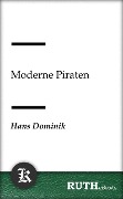 Cover-Bild zum Titel 'Moderne Piraten' von 'Hans Dominik'