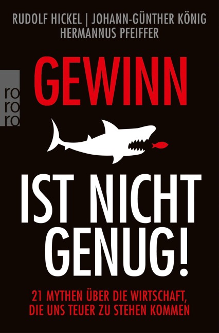 Gewinn ist nicht genug! - Rudolf Hickel, Johann-Günther König, Hermannus Pfeiffer