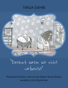 Cover-Bild zum Titel 'Darauf waren wir nicht vorbereitet' von 'Tanja Sahib'
