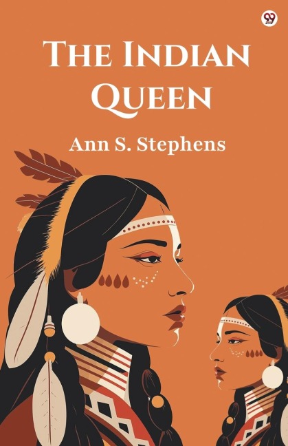 The Indian Queen - Ann S. Stephens