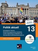 Cover-Bild zum Titel 'Politik aktuell 13 (gA/eA) - G9' von 'Jan Castner, Thomas Volkert, Christine Betz, Sonja Zimmermann, Ansgar Stich'