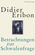 Cover-Bild zum Titel 'Betrachtungen zur Schwulenfrage' von 'Didier Eribon'
