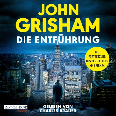 Die Entführung - John Grisham