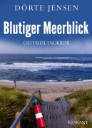Cover-Bild zum Titel 'Blutiger Meerblick. Ostfrieslandkrimi' von 'Dörte Jensen'