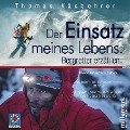 Cover-Bild zum Titel 'Der Einsatz meines Lebens' von 'Thomas Käsbohrer'