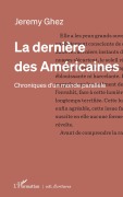 Cover-Bild zum Titel 'La dernière des Américaines' von 'Jérémy Ghez'