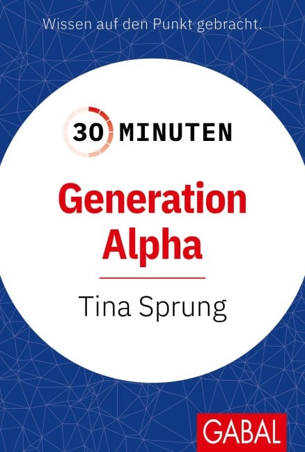 30 Minuten Generation Alpha - Tina Sprung
