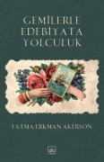 Cover-Bild zum Titel 'Gemilerle Edebiyata Yolculuk' von 'Fatma Erkman Akerson'