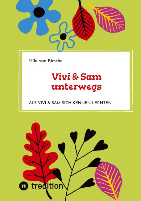 Vivi & Sam unterwegs - Mila van Kirsche