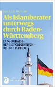 Als Islamberater unterwegs durch Baden-Württemberg - Hussein Hamdan
