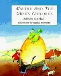 Cover-Bild zum Titel 'Maudie and the Green Children' von 'Adrian Mitchell'