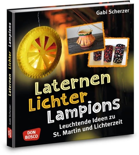 Laternen, Lichter, Lampions - Gabi Scherzer