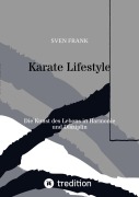 Cover-Bild zum Titel 'Karate Lifestyle' von 'Sven Frank'