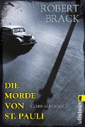 Cover-Bild zum Titel 'Die Morde von St. Pauli' von 'Robert Brack'