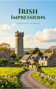 Cover-Bild zum Titel 'Irish Impressions' von 'Gilbert Keith Chesterton'