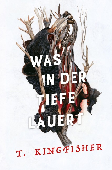 Was in der Tiefe lauert: Die Fortsetzung von WAS DIE TOTEN BEWEGT - Eine packende und atmosphärische Erzählung in der Tradition von Edgar Allan Poe und H.P. Lovecraft - T. Kingfisher