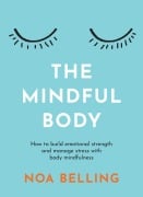 Cover-Bild zum Titel 'The Mindful Body' von 'Noa Belling'