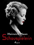 Cover-Bild zum Titel 'Schauspielerin' von 'Heinrich Mann'