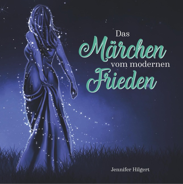 Das Märchen vom modernen Frieden - Jennifer Hilgert