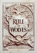 Cover-Bild zum Titel 'Rule of Wolves' von 'Leigh Bardugo'