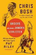 Cover-Bild zum Titel 'Briefe an einen jungen Athleten' von 'Chris Bosh'