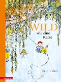 Cover-Bild zum Titel 'Wild wie eine Katze' von 'Sam Usher'