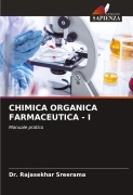 Cover-Bild zum Titel 'CHIMICA ORGANICA FARMACEUTICA - I' von 'Rajasekhar Sreerama'