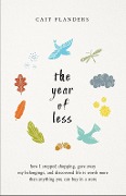 Cover-Bild zum Titel 'The Year of Less' von 'Cait Flanders'