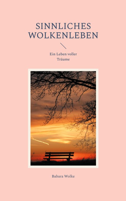 Sinnliches Wolkenleben - Babara Wolke