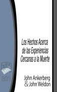 Cover-Bild zum Titel 'Los Hechos Acerca de Experiencias Cercanas a la Muerte' von 'John Ankerberg, John G. Weldon'