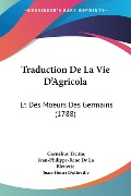 Traduction De La Vie D'Agricola - Cornelius Tacitus, Jean-Philippe-Rene De La Bletterie