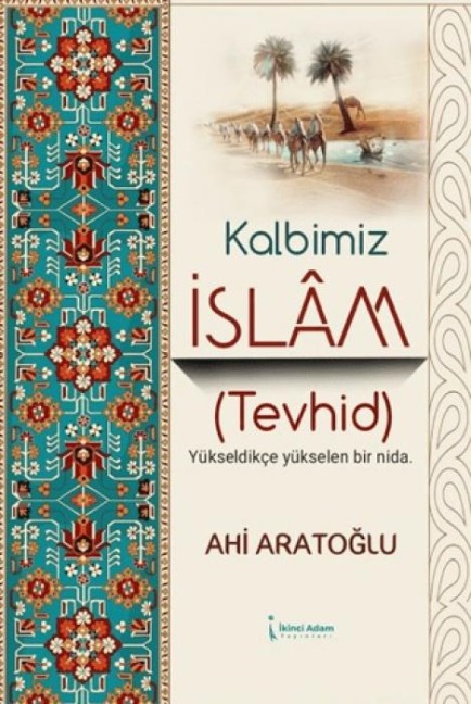 Kalbimiz Islam Tevhid - Ahi Aratoglu
