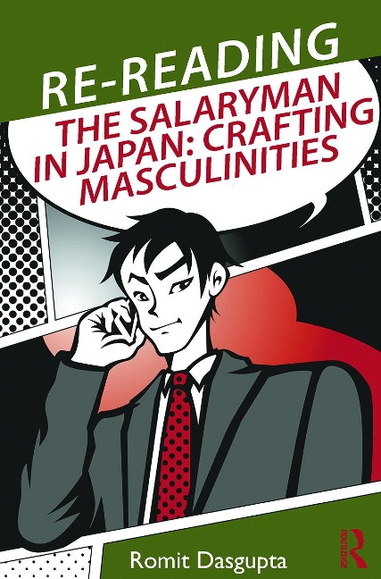 Re-Reading the Salaryman in Japan - Romit Dasgupta