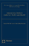 Cover-Bild zum Titel 'Innovatives Denken zwischen Recht und Markt' von ''