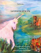 Cover-Bild zum Titel 'La Licorne et la Vie' von 'Sandrine Adso'
