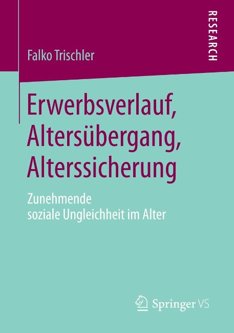 Erwerbsverlauf, Altersübergang, Alterssicherung - Falko Trischler