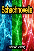 Cover-Bild zum Titel 'Schachnovelle' von 'Stefan Zweig'