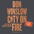 Cover-Bild zum Titel 'City on Fire (ungekürzt)' von 'Don Winslow'