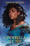 Cover-Bild zum Titel 'Cinderella ist tot' von 'Kalynn Bayron'