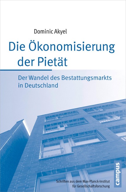 Die Ökonomisierung der Pietät - Dominic Akyel