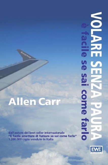Volare senza paura è facile se sai come farlo - Allen Carr