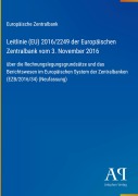 Cover-Bild zum Titel 'Leitlinie (EU) 2016/2249 der Europäischen Zentralbank vom 3. November 2016' von 'Europäische Zentralbank'