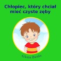 Chtopiec, który chciat miec czyste zeby - Glenn Banks