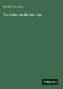 Cover-Bild zum Titel 'Von Columbus bis Coolidge' von 'Hendrik Van Loon'