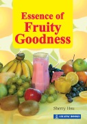 Cover-Bild zum Titel 'Essence of Fruity Goodness' von 'Sherry Hsu'