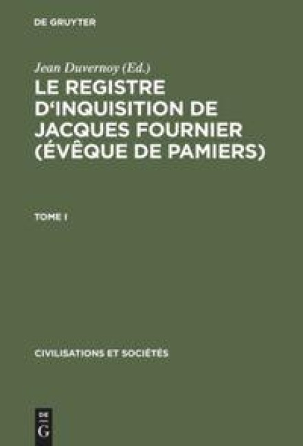 Le Registre d'inquisition de Jacques Fournier (évêque de Pamiers) - 