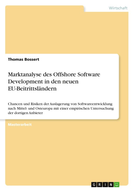 Marktanalyse des Offshore Software Development in den neuen EU-Beitrittsländern - Thomas Bossert