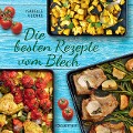 Cover-Bild zum Titel 'Die besten Rezepte vom Blech für Hauptgerichte und Desserts' von 'Isabelle Guerre'